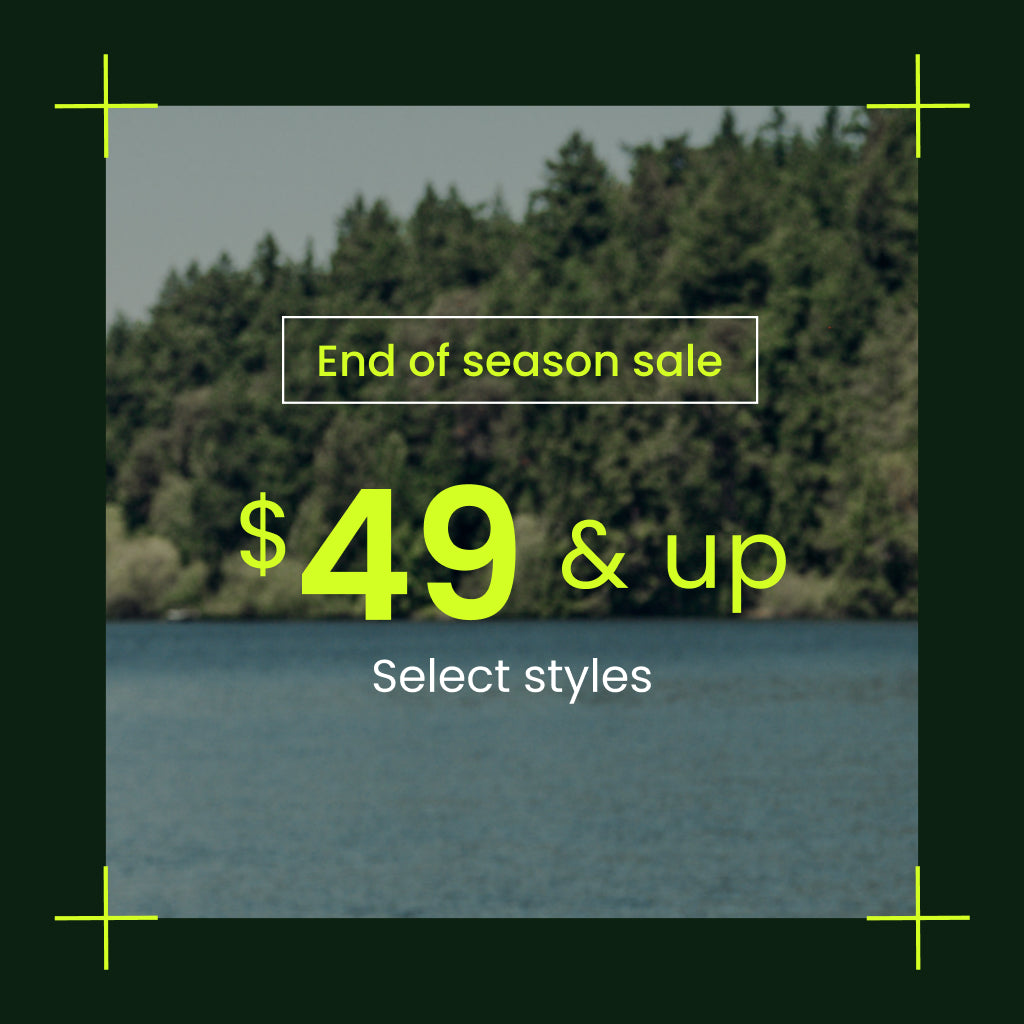 End of Season Sale Select Styles $49 & Up