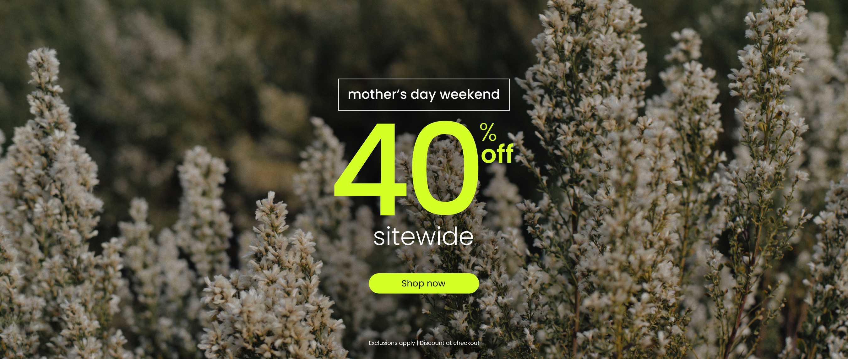 Mother's Day Weekend 40% Off Sitewide