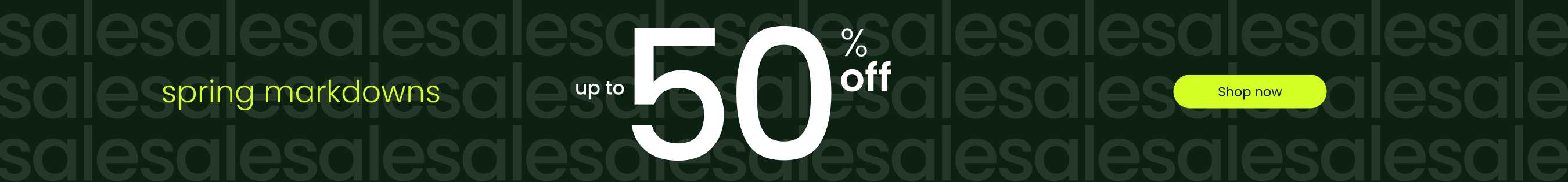 Spring Markdowns Up to 50% Off